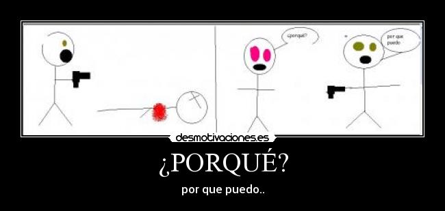 ¿PORQUÉ? -