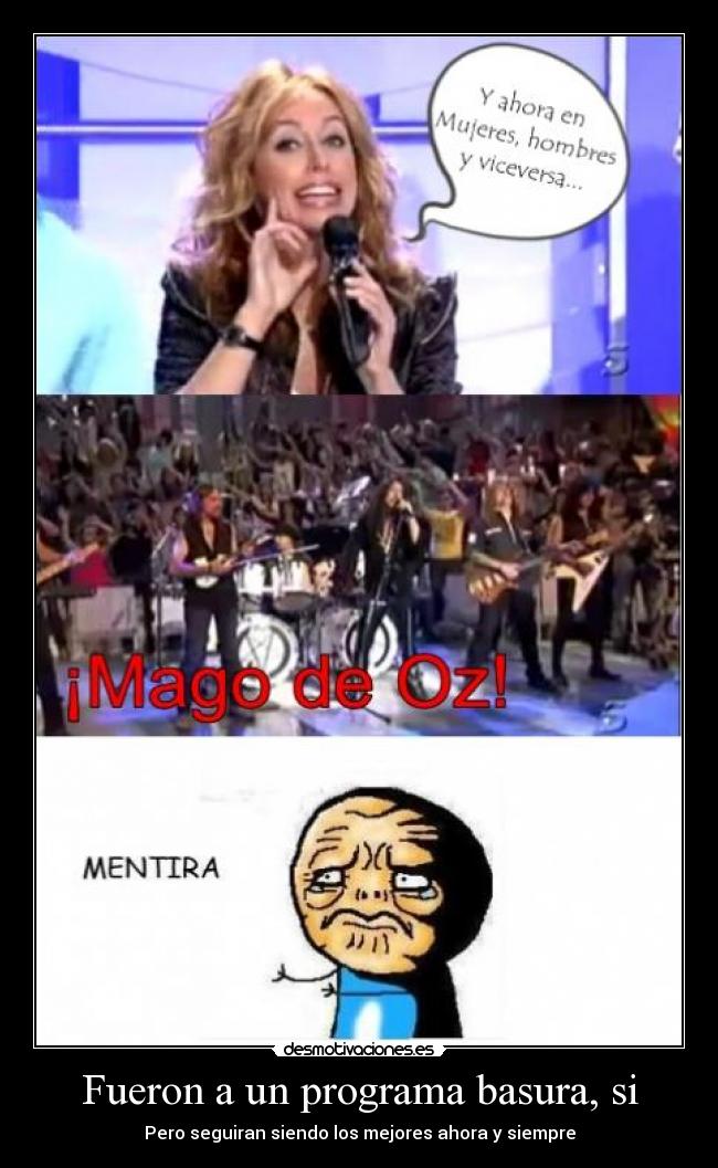 Fueron a un programa basura, si - Pero seguiran siendo los mejores ahora y siempre
