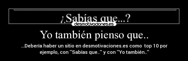 Yo también pienso que.. -