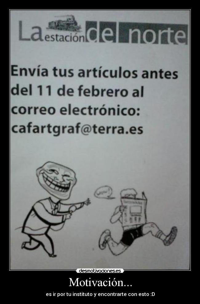 Motivación... - es ir por tu instituto y encontrarte con esto :D