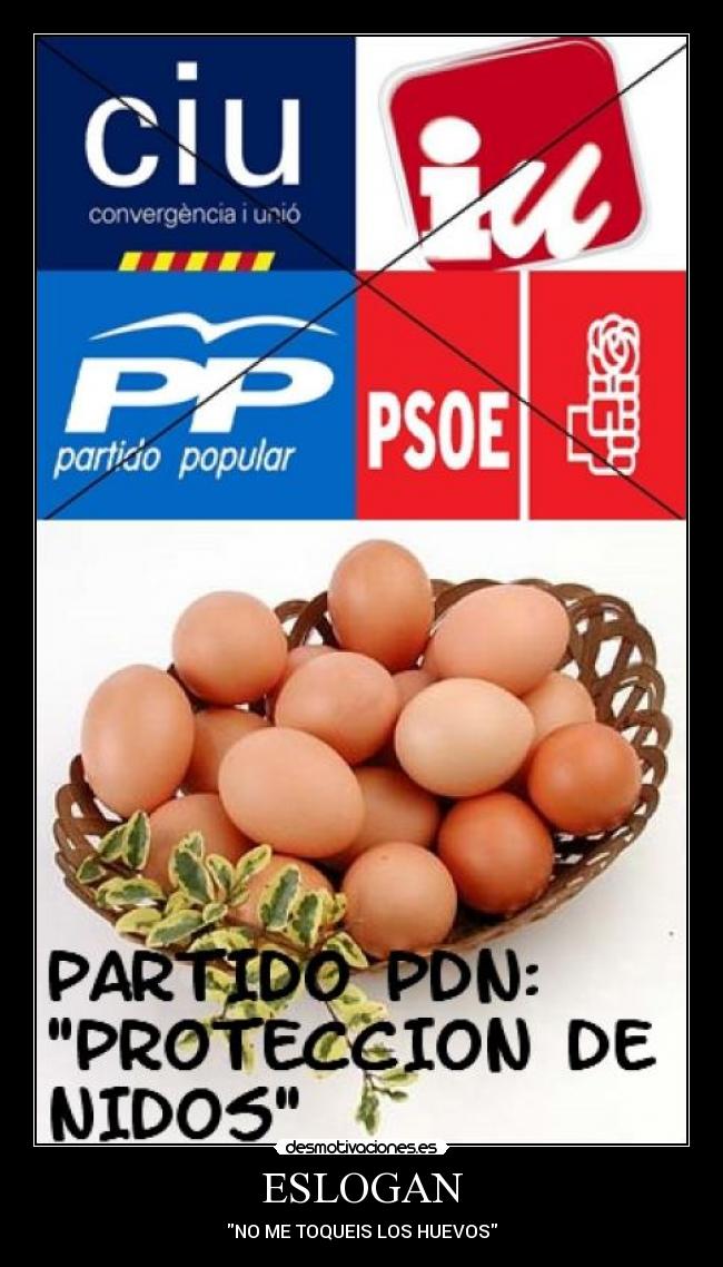ESLOGAN - NO ME TOQUEIS LOS HUEVOS