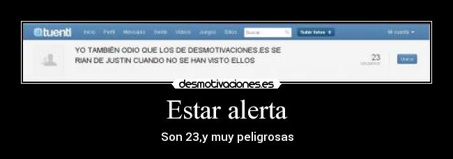 Estar alerta - Son 23,y muy peligrosas