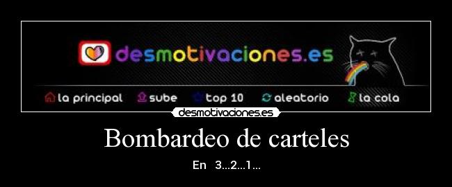 Bombardeo de carteles - En   3...2...1...