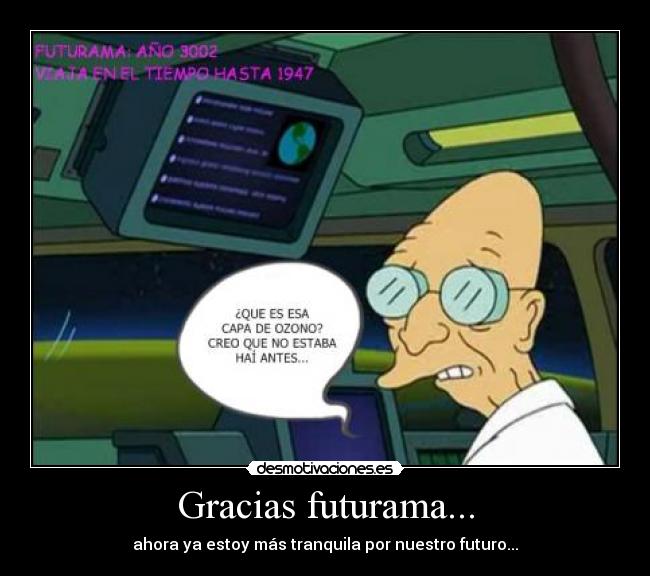 Gracias futurama... - ahora ya estoy más tranquila por nuestro futuro...