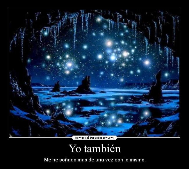 Yo también -