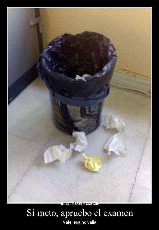 Si meto, apruebo el examen -