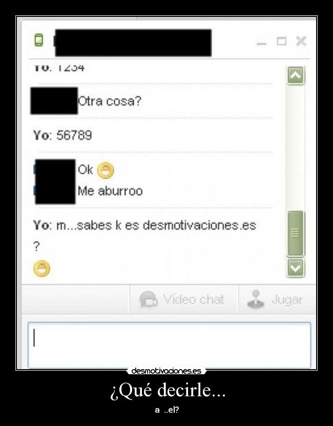 ¿Qué decirle... -