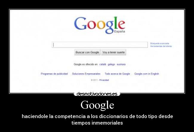 Google - haciendole la competencia a los diccionarios de todo tipo desde tiempos inmemoriales