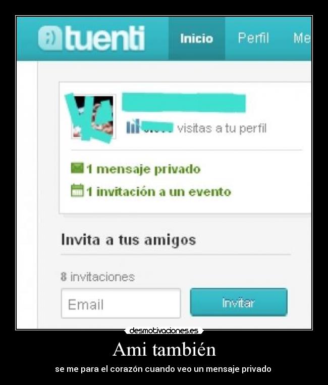 Ami también - se me para el corazón cuando veo un mensaje privado