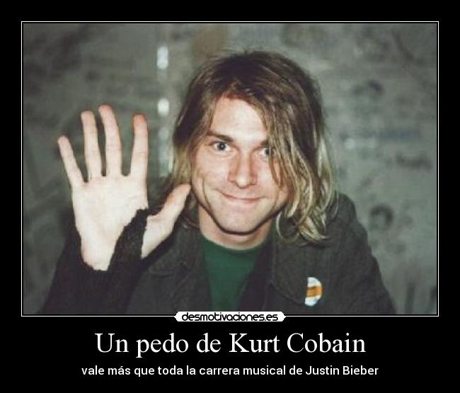 Un pedo de Kurt Cobain - 