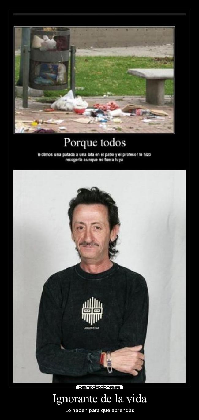 Ignorante de la vida - 