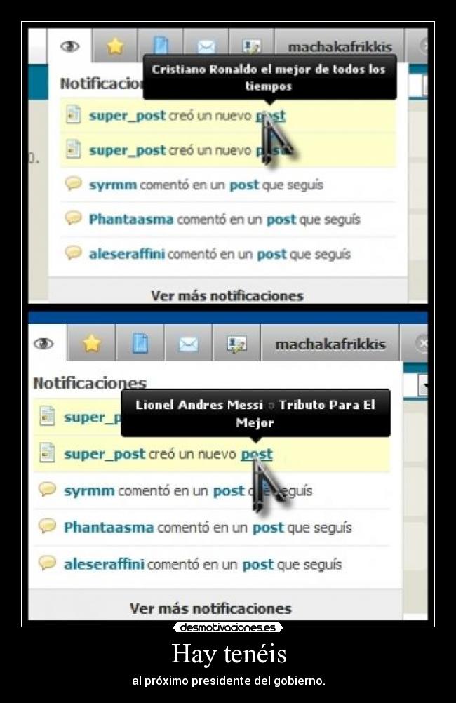 Hay tenéis - al próximo presidente del gobierno.