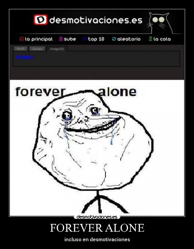 FOREVER ALONE -