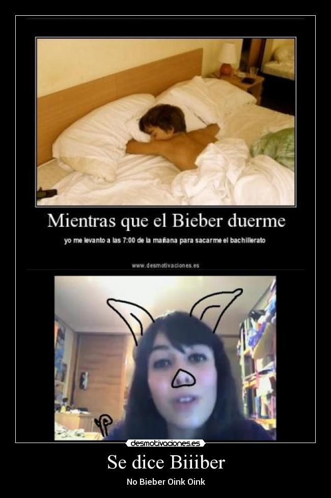 Se dice Biiiber - No Bieber Oink Oink