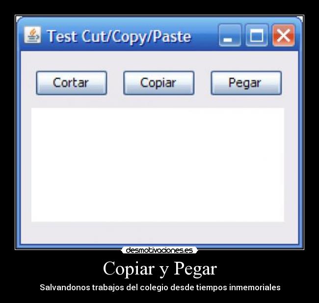 Copiar y Pegar - Salvandonos trabajos del colegio desde tiempos inmemoriales