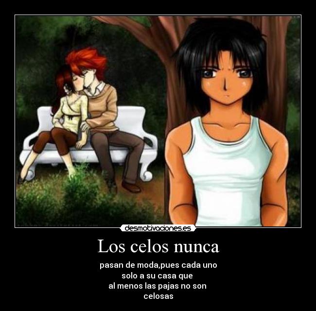 Los celos nunca - 