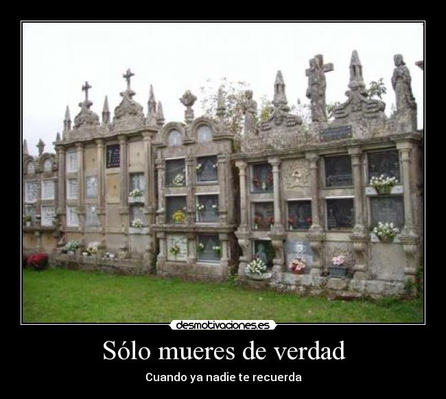 Sólo mueres de verdad - Cuando ya nadie te recuerda