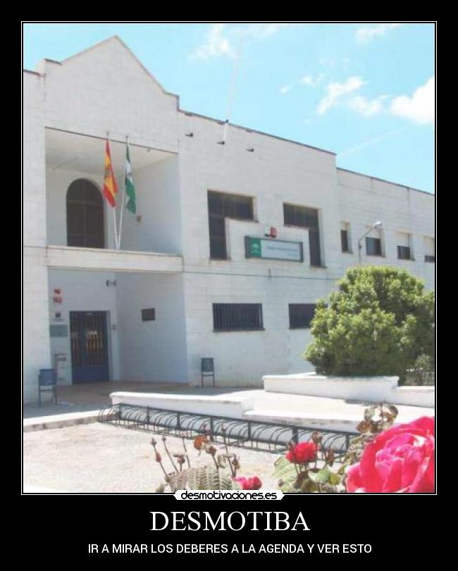 DESMOTIBA - IR A MIRAR LOS DEBERES A LA AGENDA Y VER ESTO