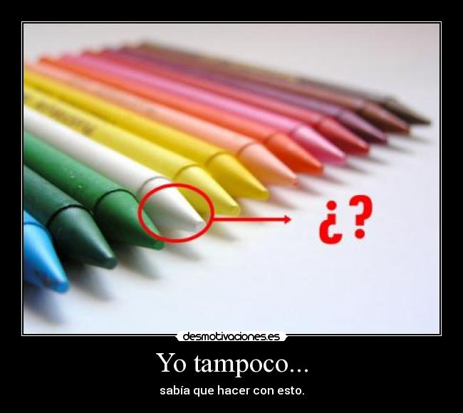 Yo tampoco... - 