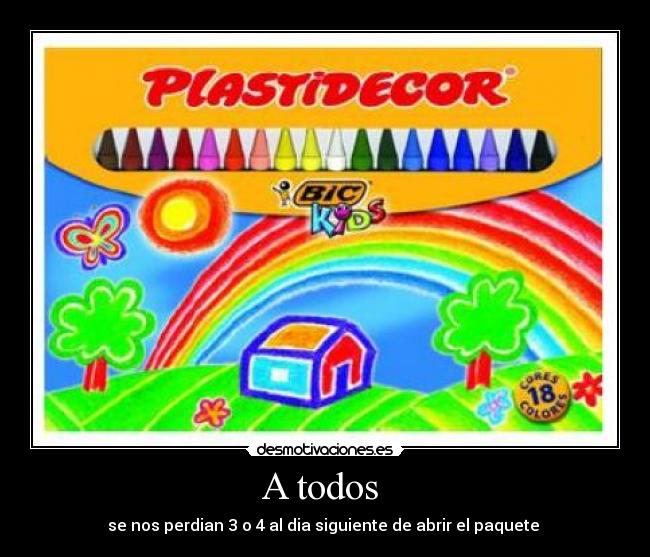 carteles todos perdian plastidecor abrir paquete desmotivaciones