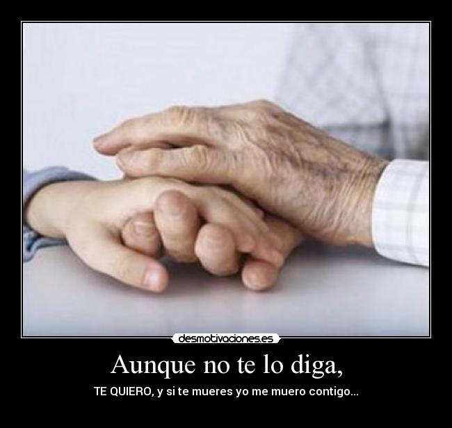 Aunque no te lo diga, - 