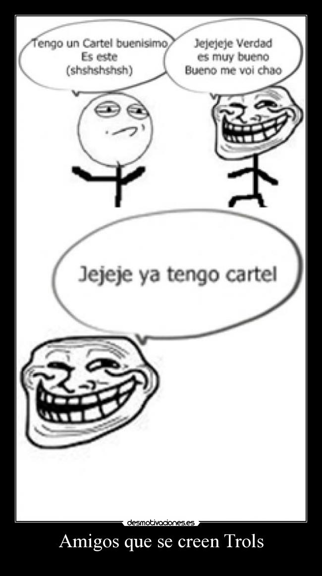 Amigos que se creen Trols -