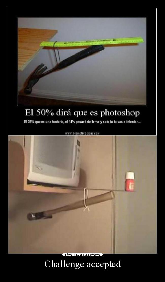 Challenge accepted - 