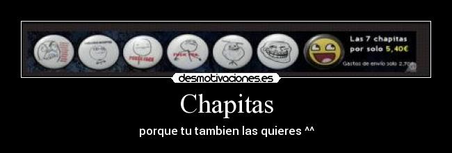 Chapitas - porque tu tambien las quieres ^^