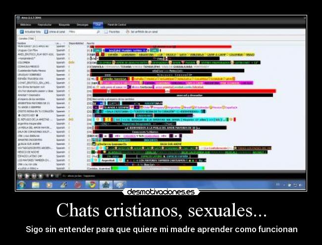 Chats cristianos, sexuales... - Sigo sin entender para que quiere mi madre aprender como funcionan