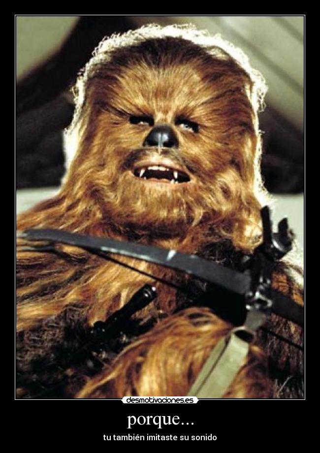 carteles chewbacca imitar desmotivaciones