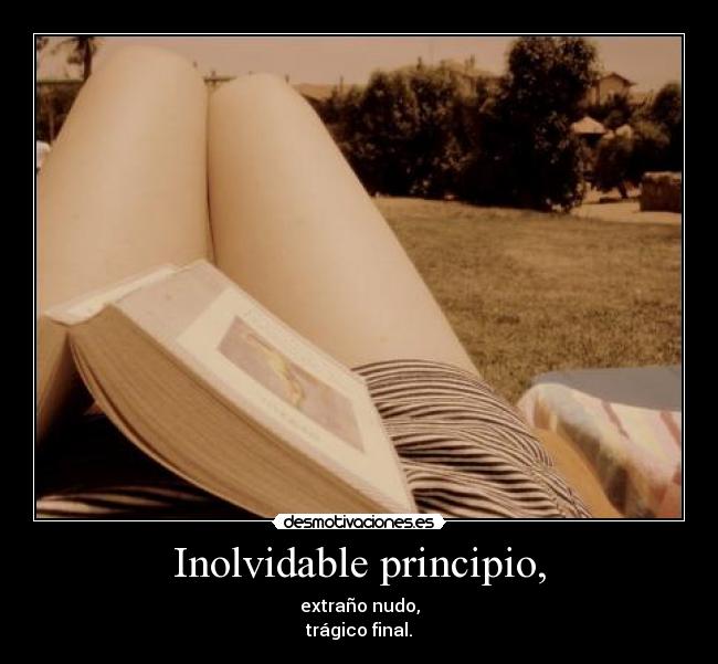 Inolvidable principio, -