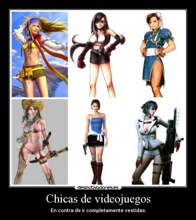 Chicas de videojuegos - En contra de ir completamente vestidas.