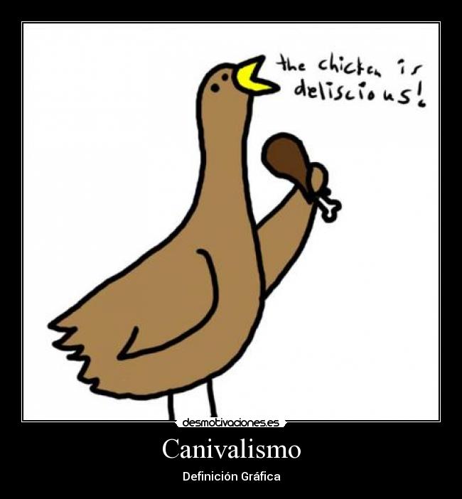 Canivalismo - Definición Gráfica