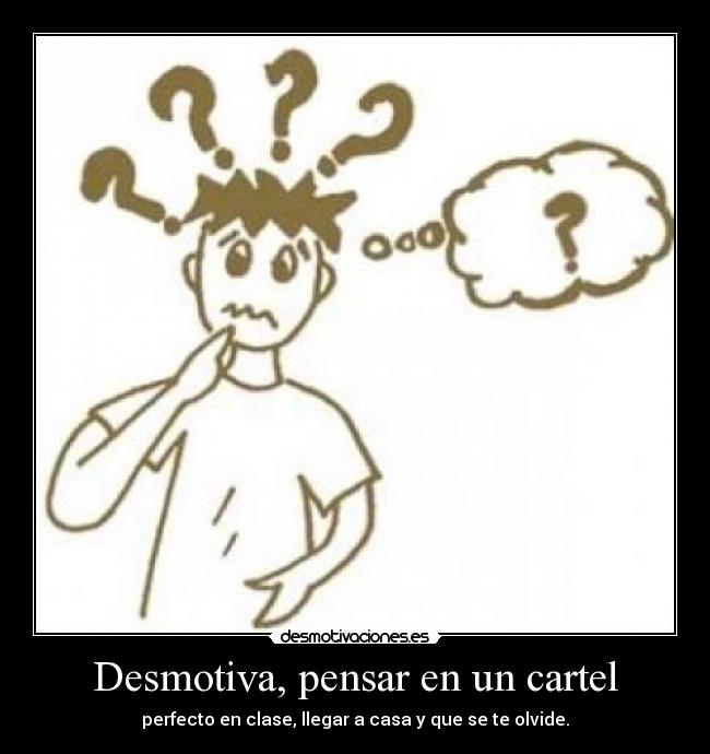 Desmotiva, pensar en un cartel - 