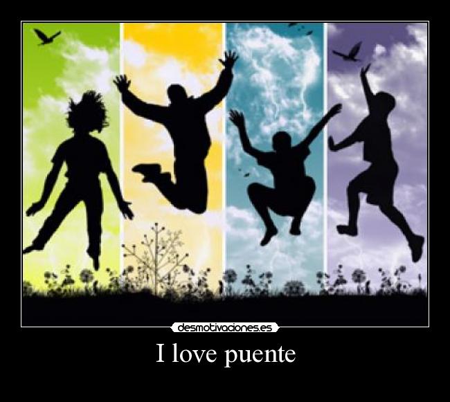 I love puente -