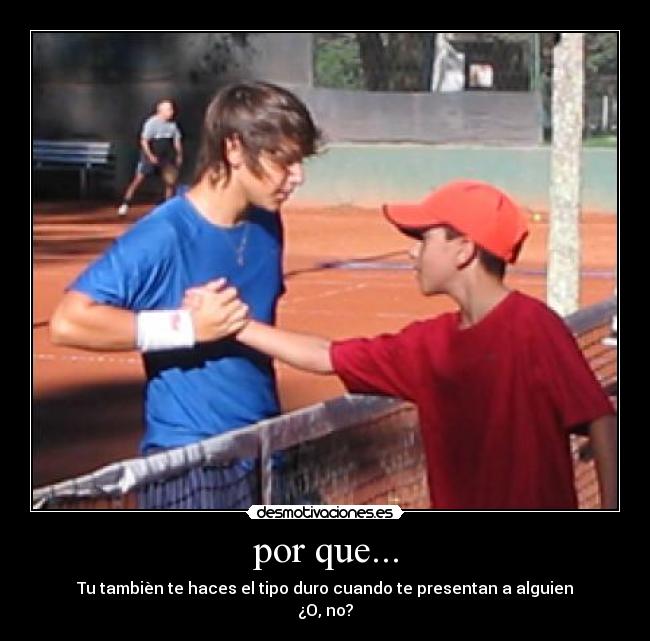 por que... -