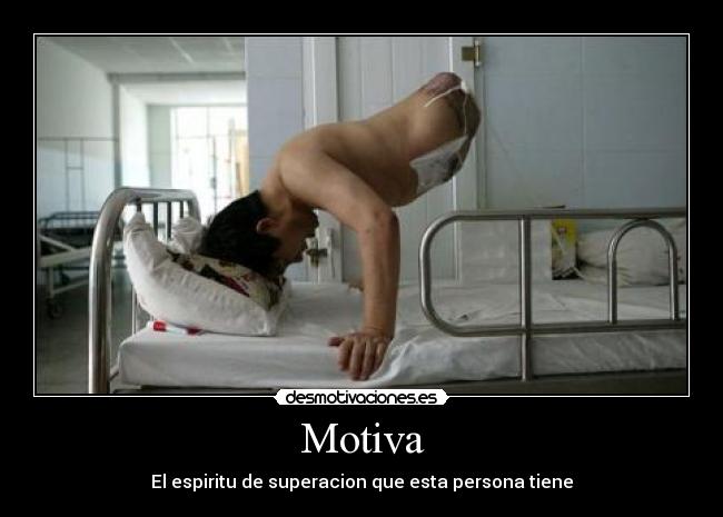 Motiva - El espiritu de superacion que esta persona tiene