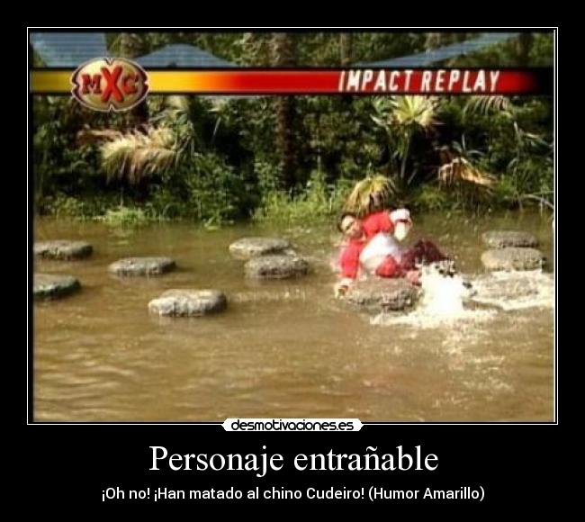 Personaje entrañable - ¡Oh no! ¡Han matado al chino Cudeiro! (Humor Amarillo)