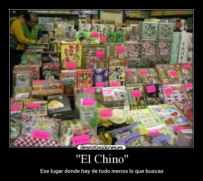 El Chino - Ese lugar donde hay de todo menos lo que buscas
