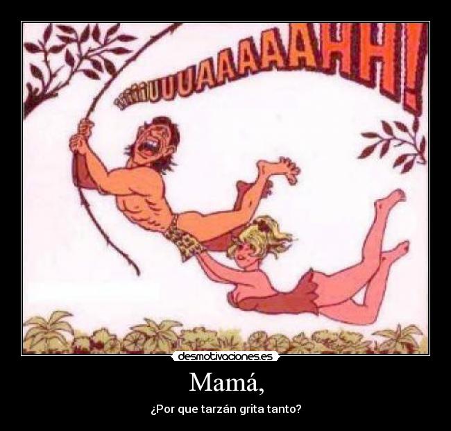 carteles tarzan desmotivaciones