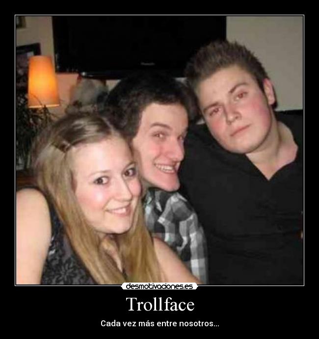 Trollface - Cada vez más entre nosotros...