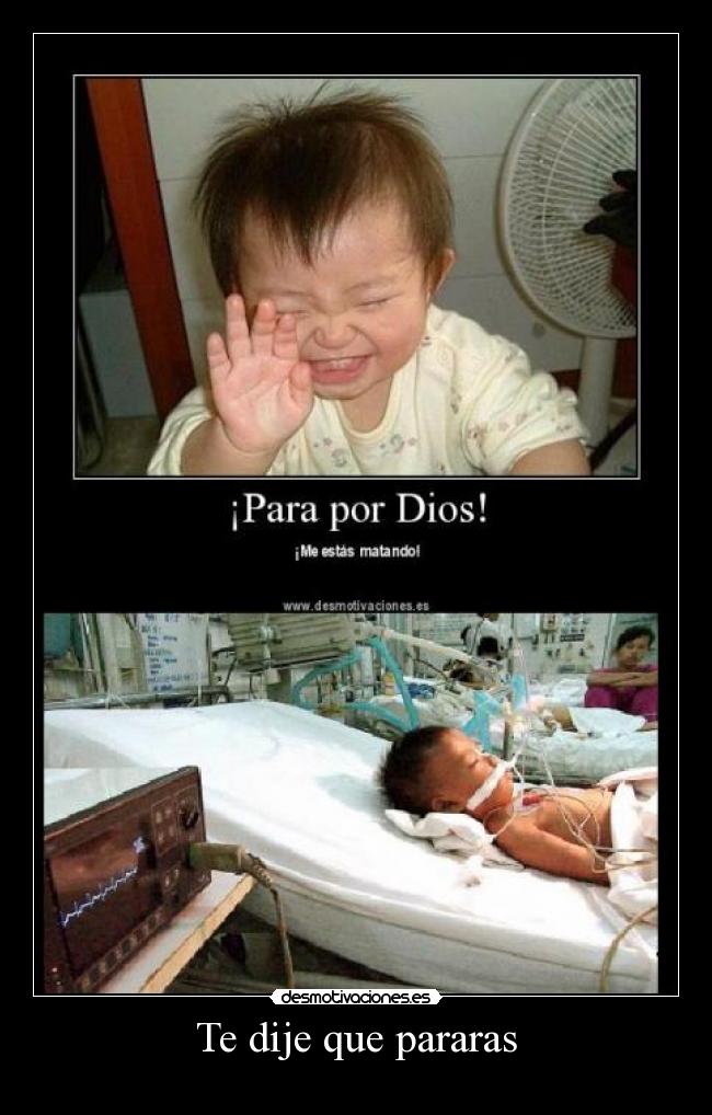 Te dije que pararas - 