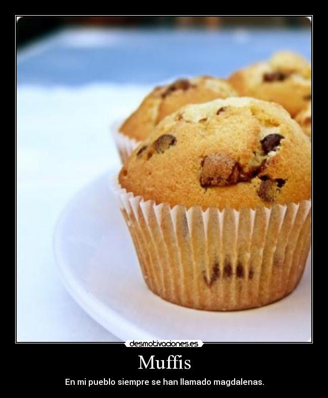 Imágenes y Carteles de MUFFIS | Desmotivaciones