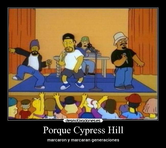Porque Cypress Hill - marcaron y marcaran generaciones