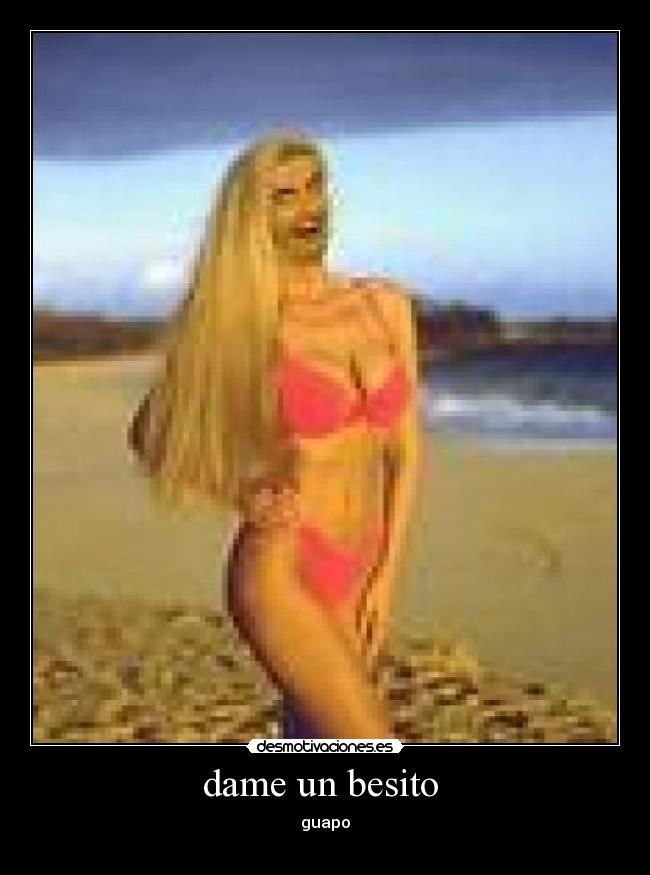 dame un besito - guapo