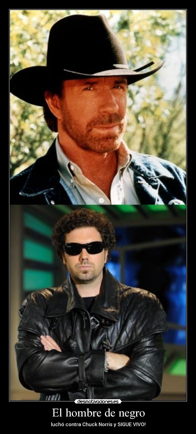 El hombre de negro - luchó contra Chuck Norris y SIGUE VIVO!