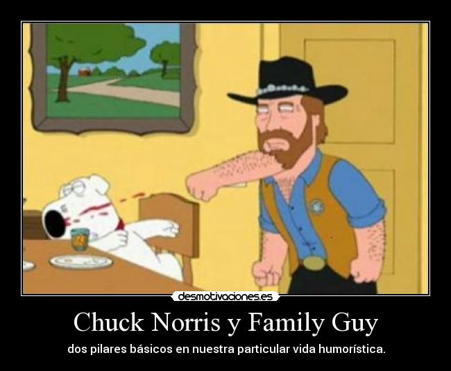 Chuck Norris y Family Guy - dos pilares básicos en nuestra particular vida humorística.