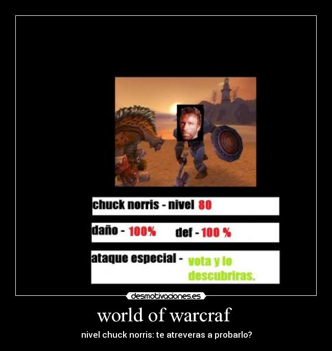 world of warcraf  - nivel chuck norris: te atreveras a probarlo?