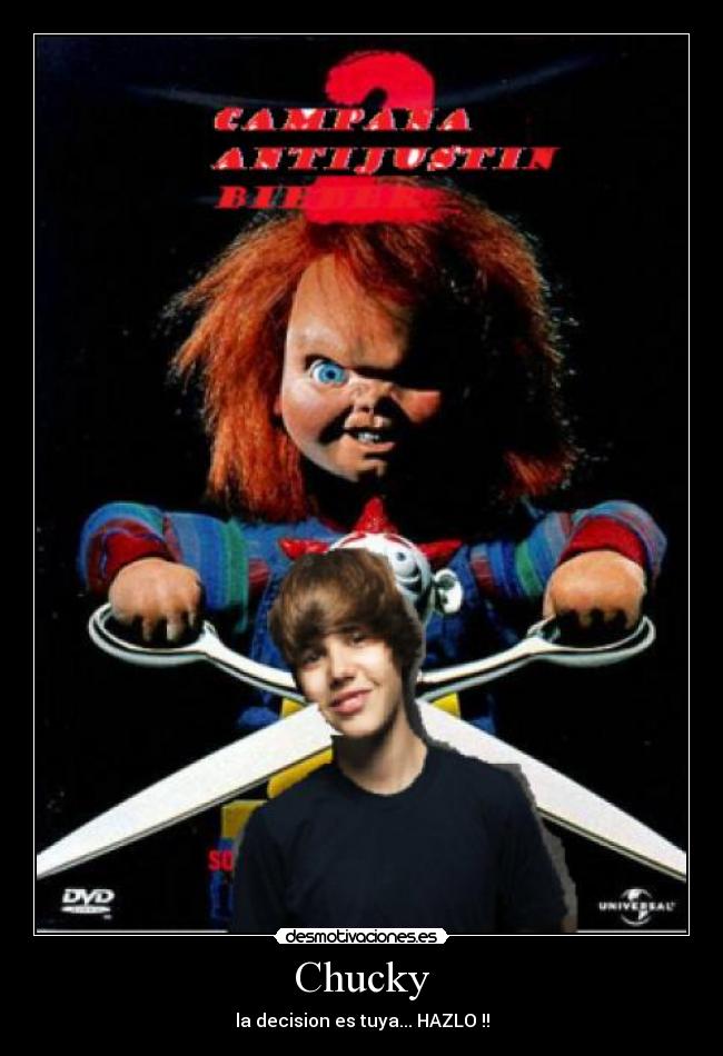 Chucky - la decision es tuya... HAZLO !!
