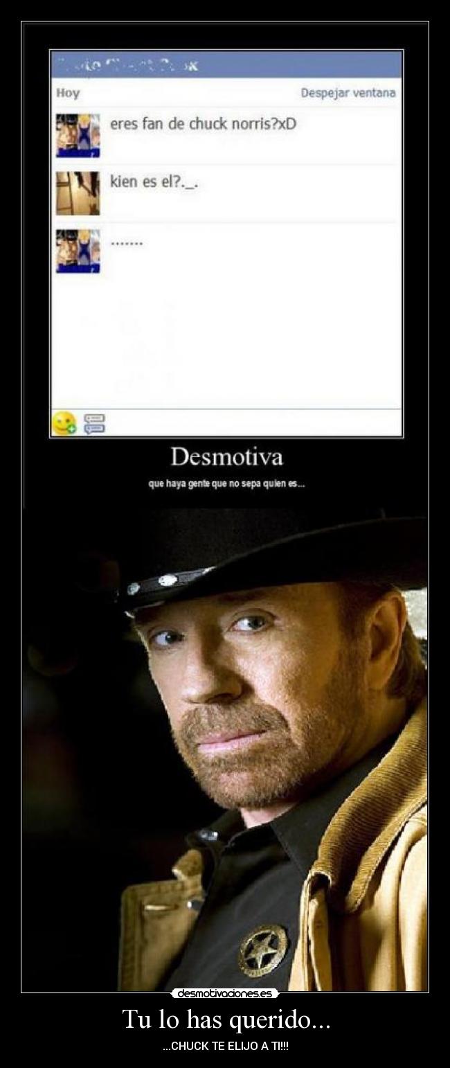 Tu lo has querido... - ...CHUCK TE ELIJO A TI!!!